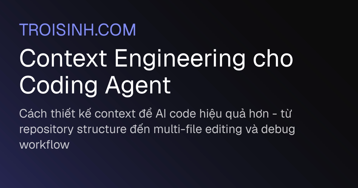 Context Engineering cho Coding Agent