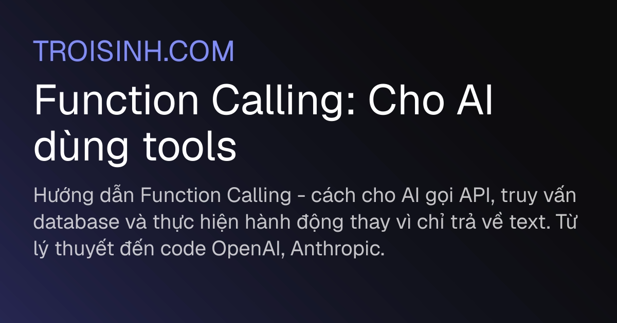 Function Calling: Cho AI dùng tools | Trồi Sinh