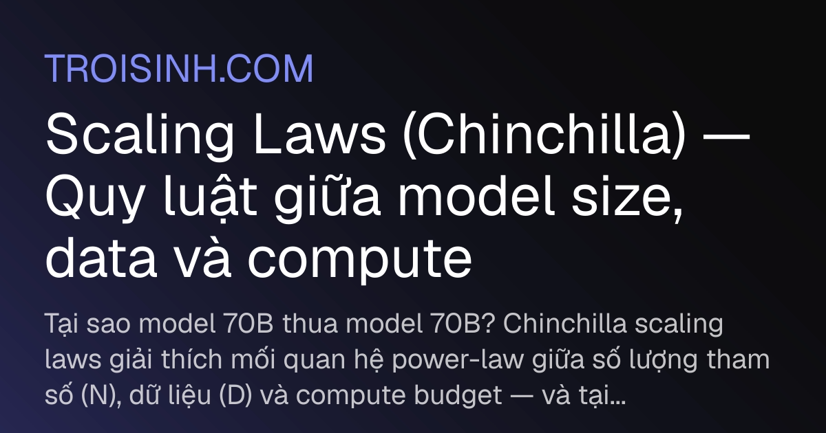 Scaling Laws (Chinchilla) — Quy luật giữa model size, data và compute ...