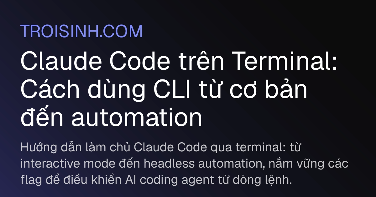 Claude Code trên Terminal: Cách dùng CLI từ cơ bản đến automation ...