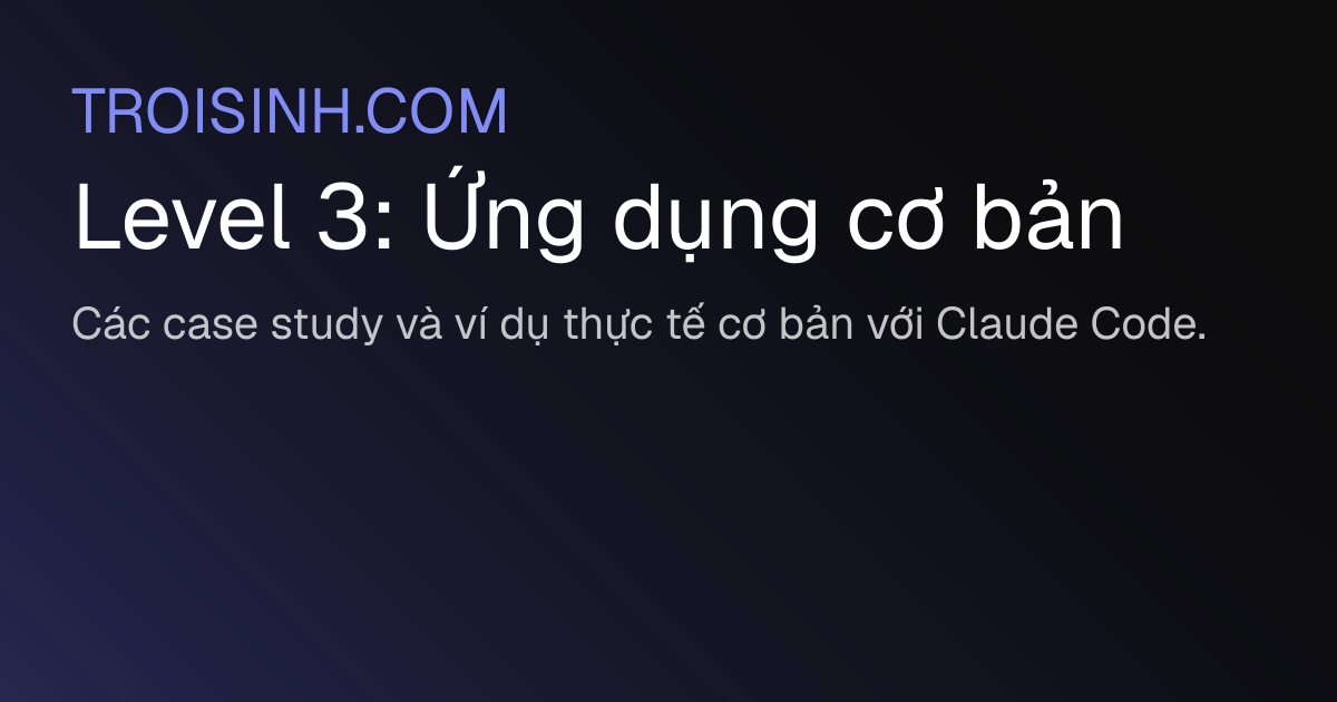 Level 3: Ứng dụng cơ bản | Trồi Sinh