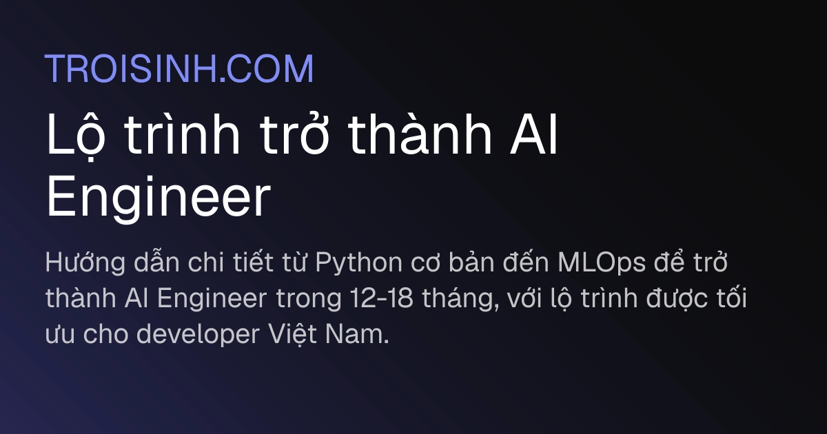 Lộ trình trở thành AI Engineer | Trồi Sinh